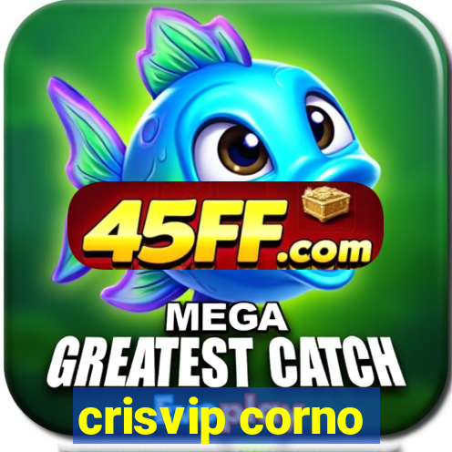 crisvip corno